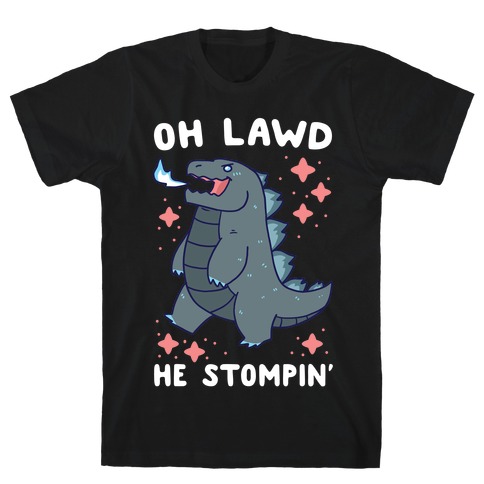 Oh Lawd, He Stompin' T-Shirt