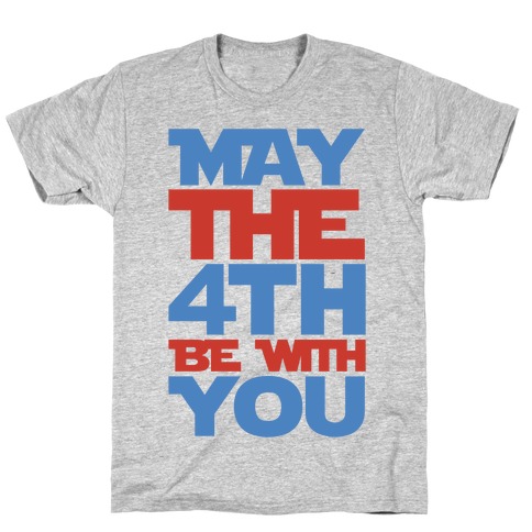 May The 4th Be With You Parody T-Shirt