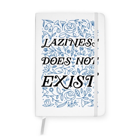 Laziness Does Not Exist Notebook
