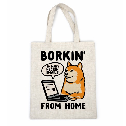 Borkin' From Home Casual Tote