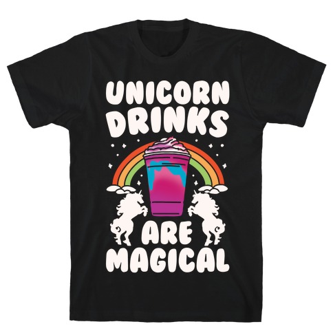 Unicorn Drinks Are Magical Parody White Print T-Shirt