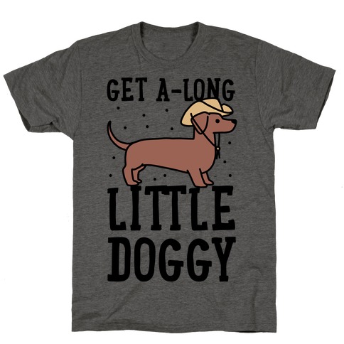 Get A-Long Little Doggy T-Shirt