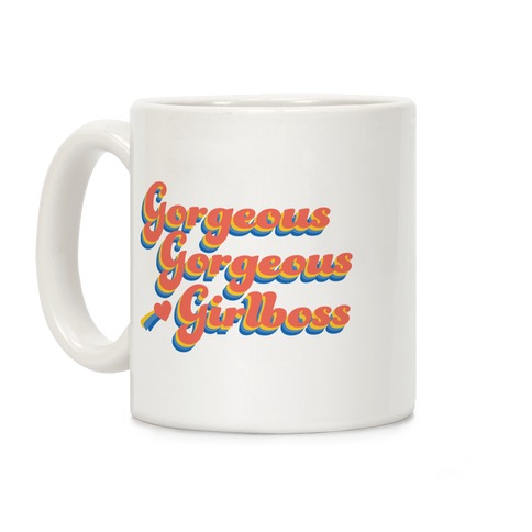 Gorgeous Gorgeous Girlboss Coffee Mug