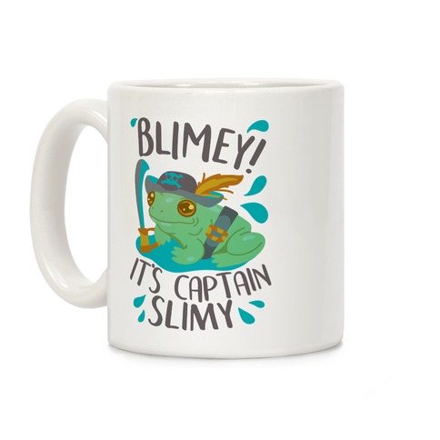 Blimey It's Captain Slimy Coffee Mug