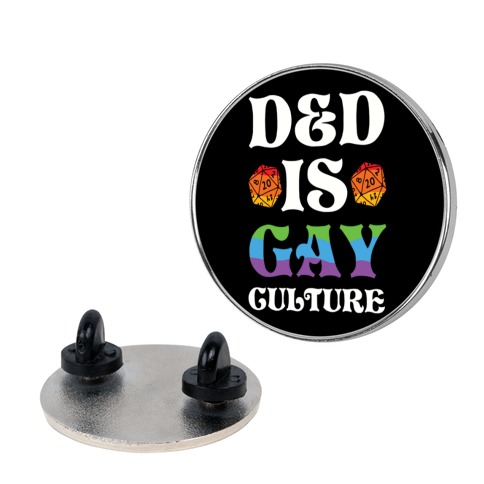 D&D Is Gay Culture Pin