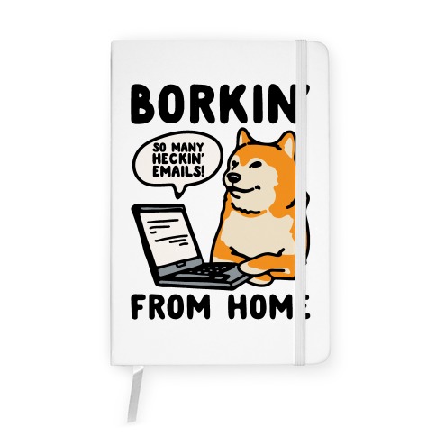 Borkin' From Home Notebook