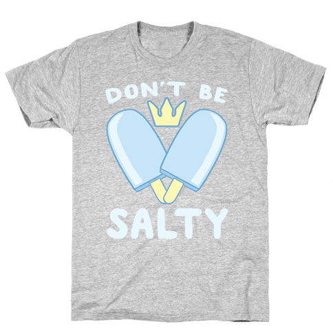 dont be salty t shirt