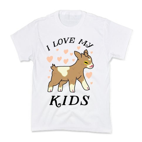 I Love My Kids (Goat) Kids T-Shirt