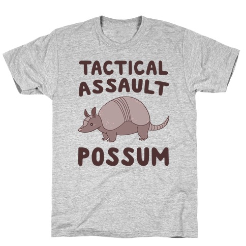 Tactical Assault Possum - Armadillo T-Shirt
