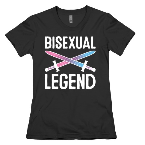 Bisexual Legend Womens T-Shirt