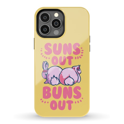 Suns Out, Buns Out! Phone Case