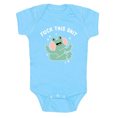 F*** This Shit (Cute Frog) Baby One-Piece