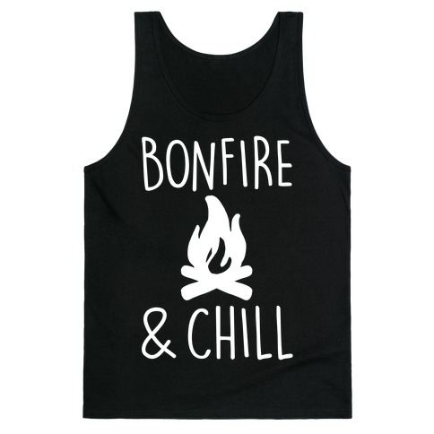 Bonfire & Chill Tank Top