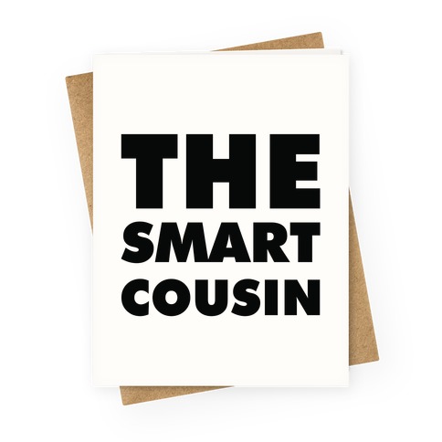 The Smart Cousin Greeting Card