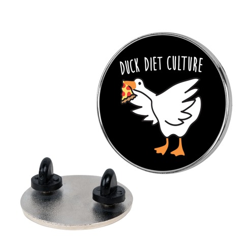 DUCK Diet Culture Pin
