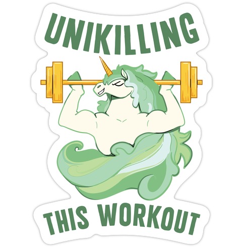 Unikilling This Workout Die Cut Sticker