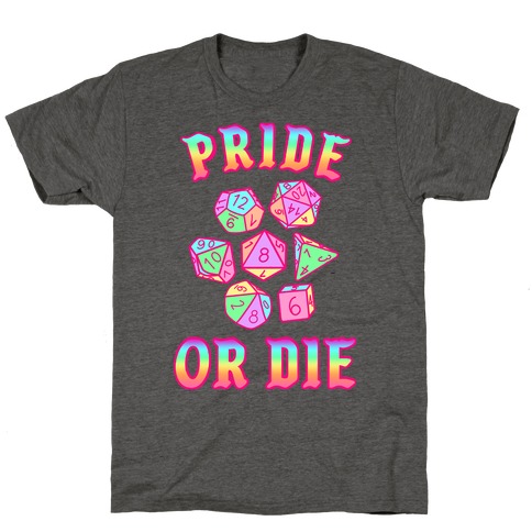 "Pride or Die" DnD Dice Rainbow Gradient T-Shirt