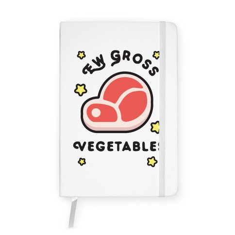 Ew Gross Vegetables Notebook