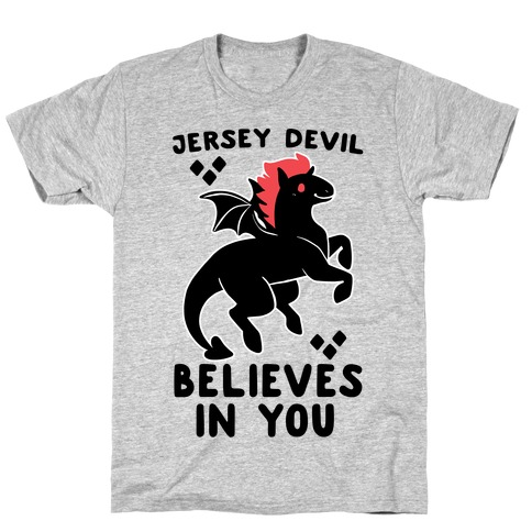 Jersey Devil Believes In You T-Shirt