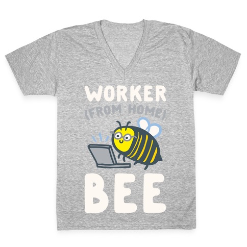 Worker (From Home) Bee V-Neck Tee Shirt