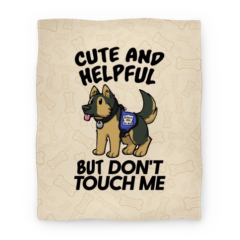 Cute And Helpful But Don't Touch Me Blanket