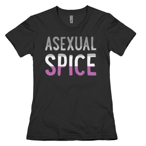 Asexual Spice Womens T-Shirt