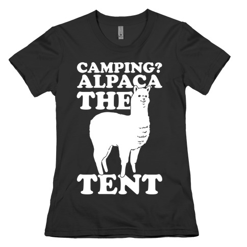 Camping? Alpaca The Tent Womens T-Shirt