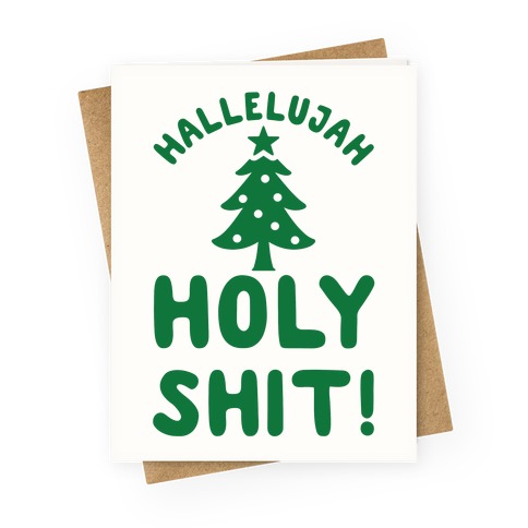 Hallelujah Holy Shit Greeting Cards | LookHUMAN