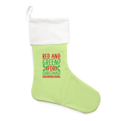 Red And Green For Christmas Groundbreaking Parody Stocking