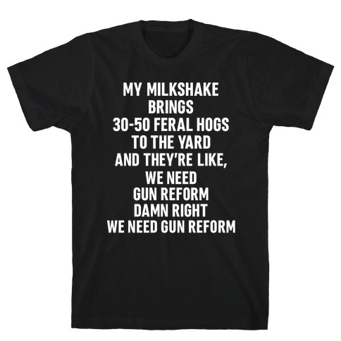 Feral Hogs Milkshake Parody T-Shirt