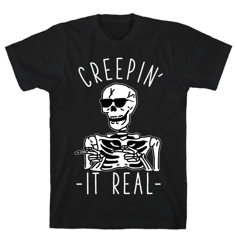 Creepin' It Real Skeleton T-Shirt