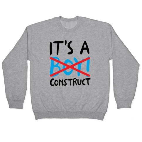 It's A Construct Boy Parody Pullover
