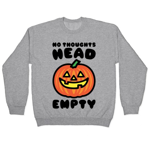 No Thoughts Head Empty Jack O' Lantern Pullover