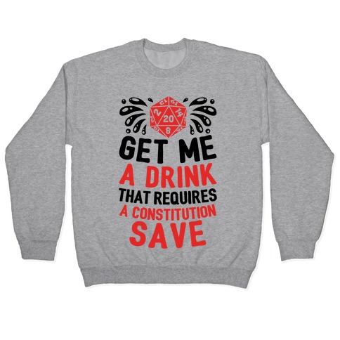 Get Me A Drink That Requires A Constitution Save Pullover