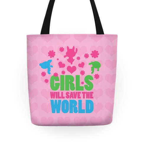 Girls Will Save the World Tote Tote