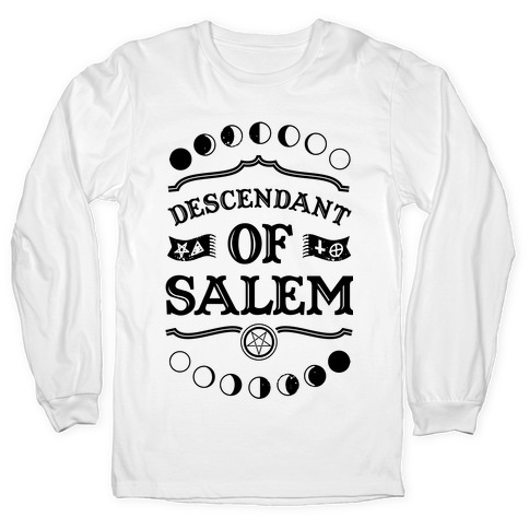 Descendant of Salem Long Sleeve T-Shirts | LookHUMAN