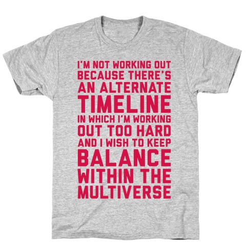 I Don't Work Out T-Shirt
