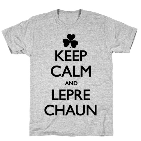 Keep Calm and Leprechaun T-Shirt
