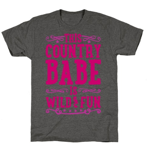 This Country Babe Is Wild and Fun T-Shirt