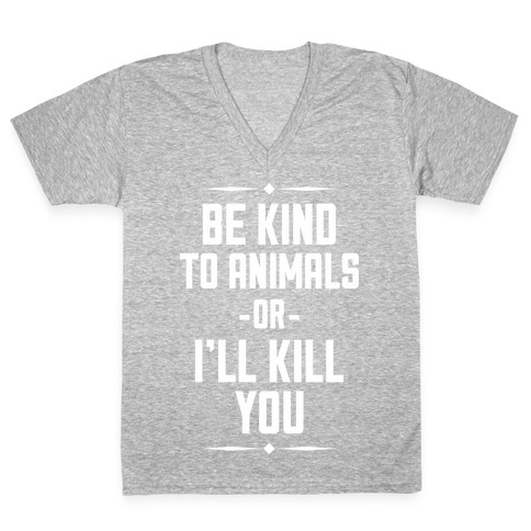 Be Kind to Animals V-Neck Tee Shirt