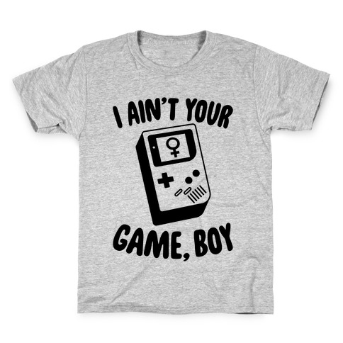 I Ain't Your Game, Boy Kids T-Shirt