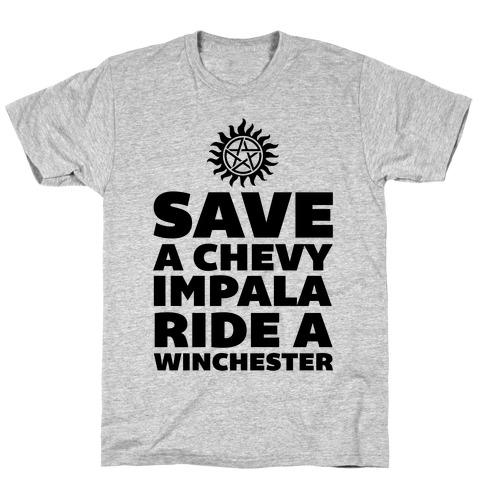 Save a Chevy Impala, Ride a Winchester T-Shirt