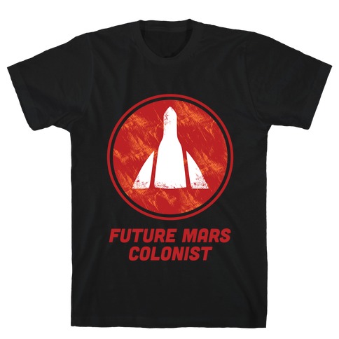 Future Mars Colonist T-Shirt