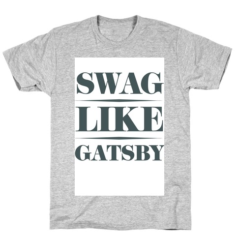 Swag Like Gatsby T-Shirt