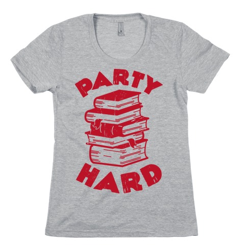 Party Hard (Books) Womens T-Shirt