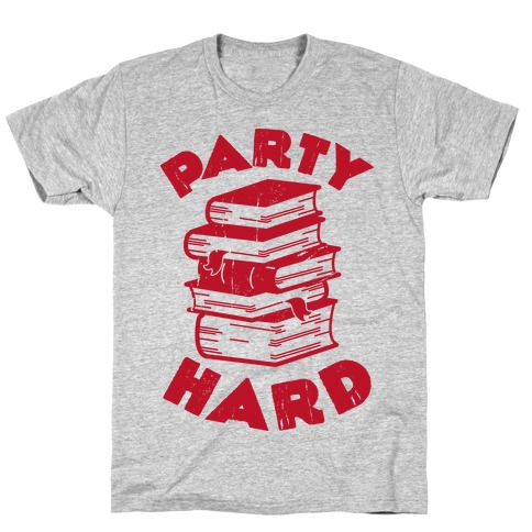 Party Hard (Books) T-Shirt