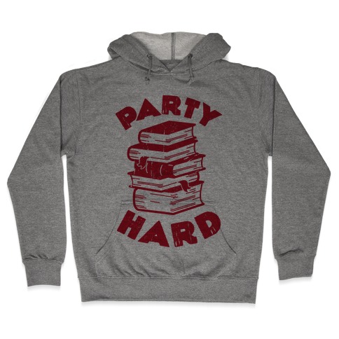 Party Hard (Books) Hooded Sweatshirt