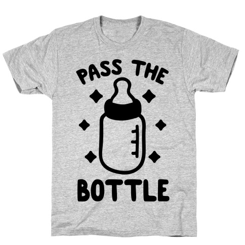Pass The Bottle T-Shirt