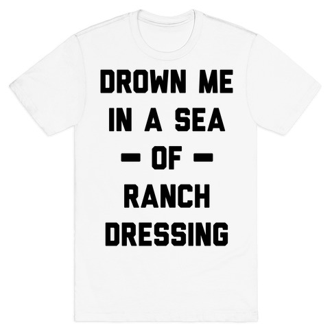 ranch dressing t shirt