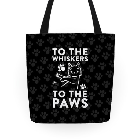 To The Whiskers. To The Paws Tote